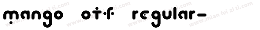 Mango (OTF) Regular字体转换